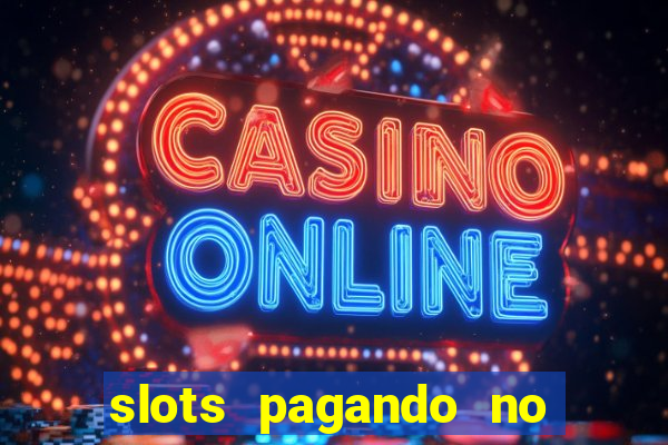 slots pagando no cadastro saque free 2024